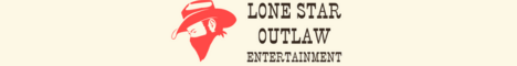 Lone Star Outlaw Entertainment, LLC